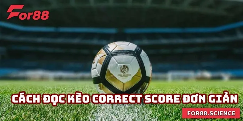 Cách đọc kèo Correct Score đơn giản