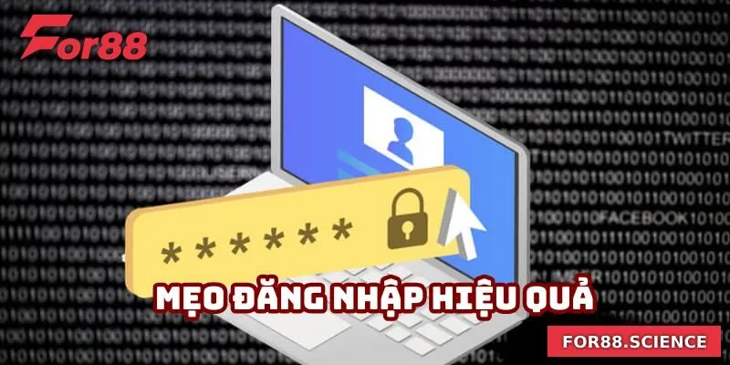 Đăng Nhập For88 - Quy Trình Quan Trọng Trước Khi Bắt Đầu 3 Mẹo đăng nhập hiệu quả