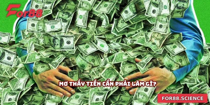 Mơ thấy tiền cần phải làm gì?